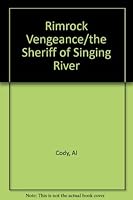 Rimrock Vengeance/The Sheriff of Singing River 0843934891 Book Cover