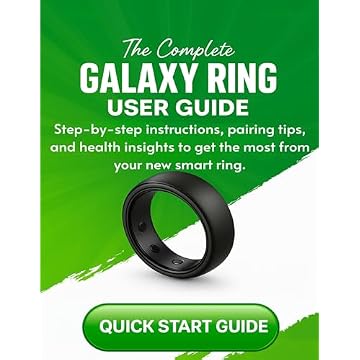 The Complete Galaxy Ring User Guide: (Step-by-step instructions, pairing tips, and health insights to get the most from your new smart ring.) (English Edition)