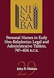 Personal Names in Early Neo-Babylonian Legal and Administrative Tablets, 747-626 B.C.E. (Nisaba)