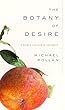 セール中のKindle本5:The Botany of Desire: A Plant's-Eye View of the World (English Edition)