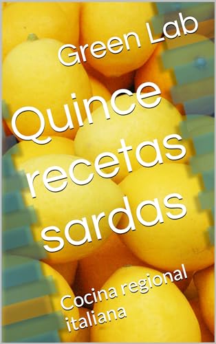 Quince recetas sardas: Cocina regional italiana (Spanish Edition)