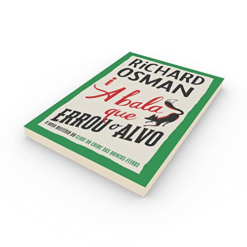 A bala que errou o alvo: O novo mistério do clube do crime das quintas-feiras: 3