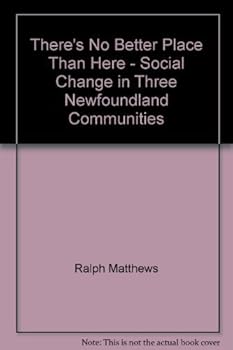 Paperback "There's No Better Place Than Here" - Social Change in Three Newfoundland Communities Book