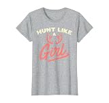 Hunt Like A Girl Antler Hunting Women Ladies Hunter Gift T-Shirt