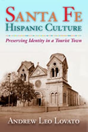 Sante Fe Hispanic Culture: Preserving Identity in a Tourist Town book cover