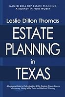 Estate Planning in Texas: A Layman's Guide 1541223845 Book Cover