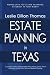 Estate Planning in Texas: A Layman's Guide