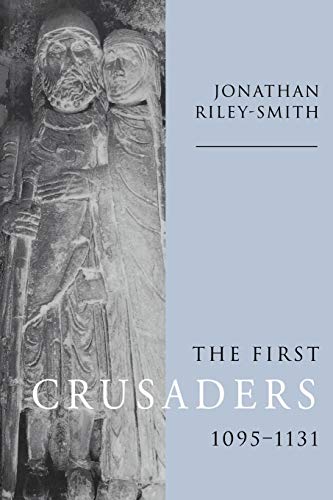 The First Crusaders, 1095â€“1131