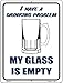 I Have a Drinking Problem Novelty Mini Metal Parking Sign PM-678