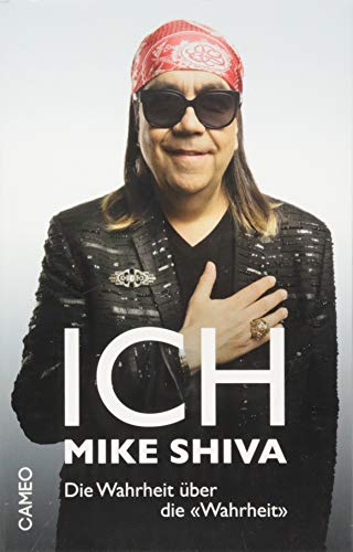 Preisvergleich Produktbild Ich, Mike Shiva: Die Wahrheit über die «Wahrheit»