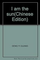 I am the Sun: A Novel of Contemporary China 1592652220 Book Cover