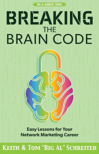 Breaking the Brain Code: Easy Lessons for Your Network Marketing Career (Big Al Network Marketing Mindset Series)
