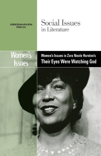 Women's Issues in Zora Neale Hurston's Their Eyes Were Watching God (Social Issues in Literature)