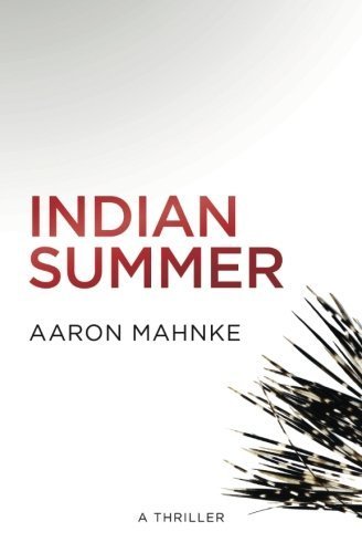 Indian Summer by Aaron Mahnke (2014-01-28)