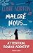 Malgré nous...