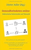 Gesundheitsdaten online - Elektronische Patientenakte und Telematik: Wem gehören die Gesundheitsdaten? – Chancen und Risiken von Datenmobilität und ... Versichertenkarte und die Telematik