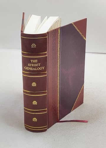 The Street genealogy / compilation begun by Henry A. Street