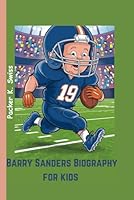 Barry Sanders Biography for kids: The fastest feet in football history B0DY1GN7QQ Book Cover