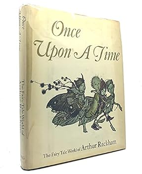 Hardcover ONCE UPON A TIME: THE FAIRY TALE WORLD OF ARTHUR RACKHAM. Book