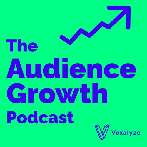 Page de couverture de The Audience Growth Podcast - Demystifying Podcast Marketing