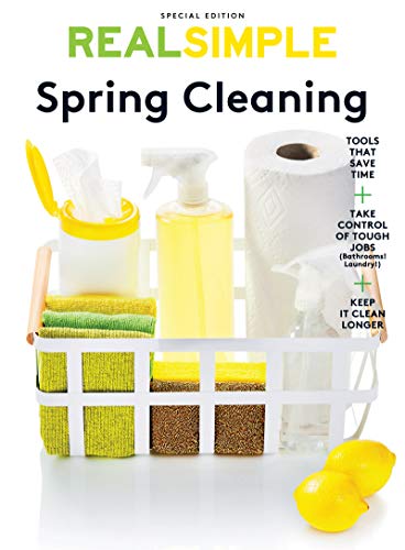 Real Simple Spring Cleaning: Refresh Your Home, Calm Your Mind