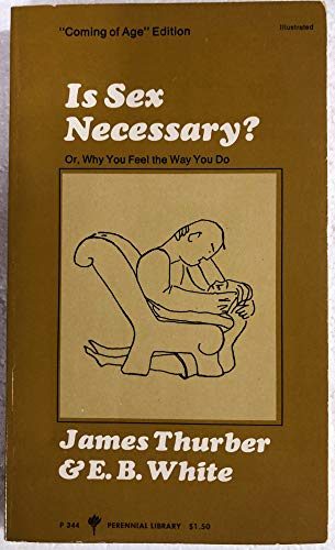 Is Sex Necessary? Or, Why You Feel the Way You Do 0060803444 Book Cover