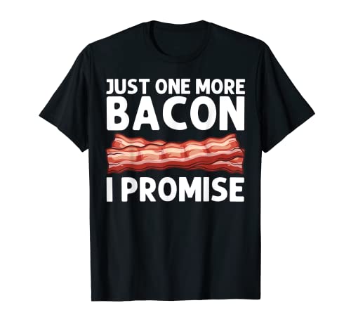 Funny Bacon Gift For Bacon Lovers Men Women Meat Foodie Pun T-Shirt