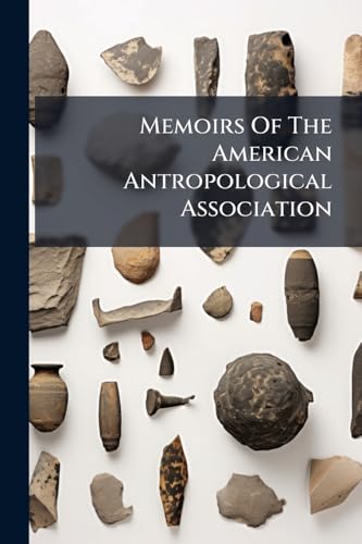 Memoirs Of The American Antropological Association