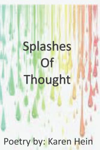 Splashes of Thought (Karen Hein's Poetry)