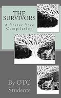 The Survivors, a Yester Yore Compilation 1519748310 Book Cover