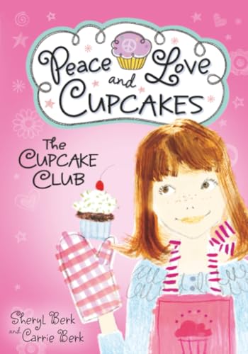 The Cupcake Club: Peace, Love, and Cupcakes