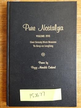 Hardcover Pure Nostalgia: Volume Five -- Over Seventy More Reasons to Keep on Laughing. [Unknown] Book