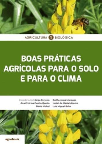Agricultura biológica – boas práticas agrícolas para o solo e para o clima