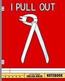  I Pull Out Dental Forceps Dentist Instruments Tooth NOTEBOOK: college ruled lined journal 8 x 10 large composition notebook 120 white pages colorful flowers tooth dentist dental teeth hygienist Oral