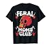 Feral Mama Moms Club Groovy Funny Mothers Day Retro T-Shirt