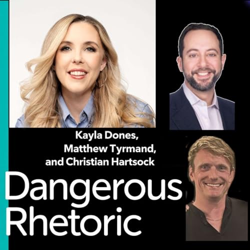 Dangerous Rhetoric 125: Kayla Dones, Christian Hartsock, & Matthew Tyrmand cover art