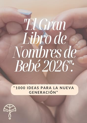El Gran Libro de Nombres de Bebe 2026: 1000 ideas para la nueva generación