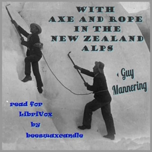 『With Axe and Rope in the New Zealand Alps by Guy Mannering』のカバーアート