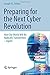 Preparing for the Next Cyber Revolution: How Our World Will Be Radically TransformedÃÂ¢Ãâ¬ÃâAgain!