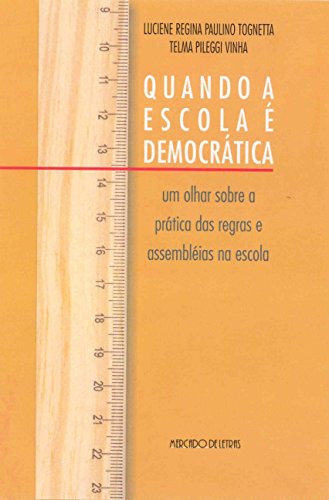 Quando a escola é democrática: um olhar sobre a prática das regras e assembléias na escola