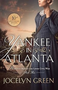 Yankee in Atlanta (Heroines Behind the Lines Civil War)