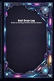 Bad Drop Log Guide To Avoiding Problem Delivery Orders, Tip Baiters, Difficult Deliveries, Dangerous Locations, Gate Codes, Gig Driver Notebook