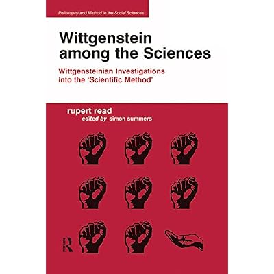 Wittgenstein among the Sciences: Wittgensteinian Investigations into the 'Scientific Method'
