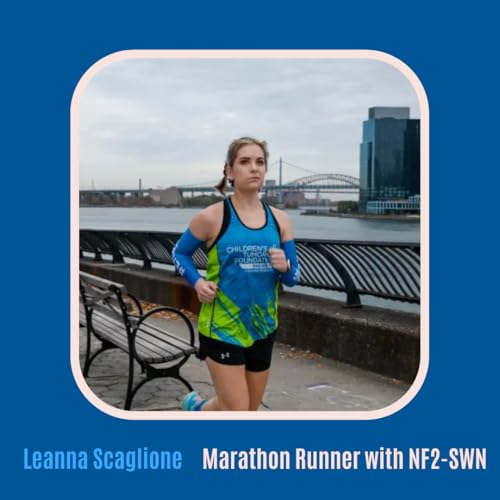 #73 Running Toward a Cure: NF2 Advocate Becomes Marathon Runner to Raise Awareness & Funds