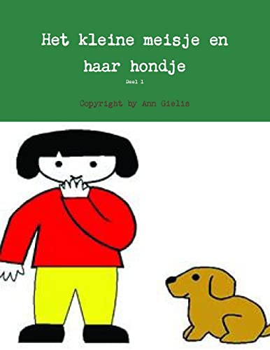 Het kleine meisje en haar hondje Deel 1 (Dutch Edition)