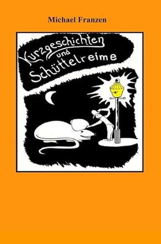 Preisvergleich Produktbild Kurzgeschichten und Schüttelreime