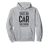 Vertraue mir, ich bin ein Auto-Verkäufer gebrauchte Autos Pullover Hoodie