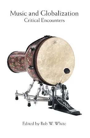 Music and Globalization: Critical Encounters-Wow! eBook