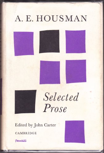 A E HOUSEMAN: SELECTED PROSE. B0027JNC48 Book Cover