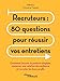 Recruteurs : 80 questions pour réussir vos entretiens: Comment trouver la posture adaptée, instaurer une relation de confiance et recruter les bons profils